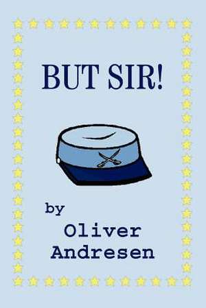 But Sir! de Oliver Andresen