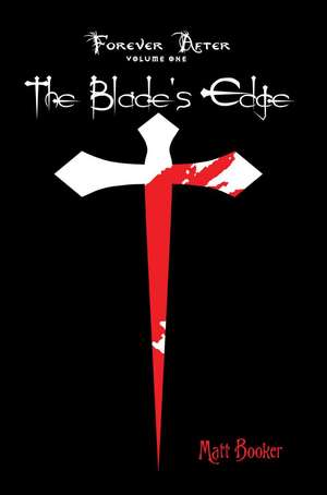 The Blade's Edge de Matt Booker