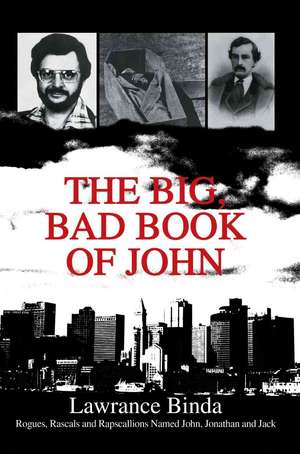 The Big, Bad Book of John de Lawrance Binda