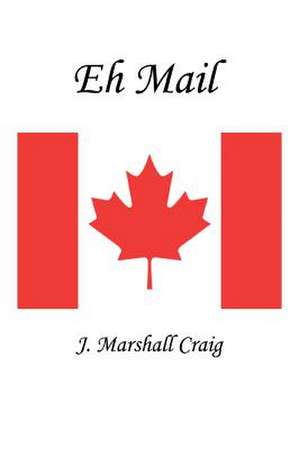 Eh Mail de J. Marshall Craig