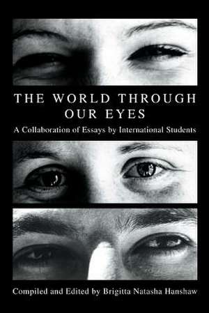 The World Through Our Eyes de Brigitta Natasha Hanshaw