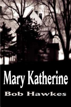 Mary Katherine de Bob Hawkes