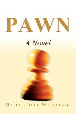 Pawn de Barbara Anna Marjanovic