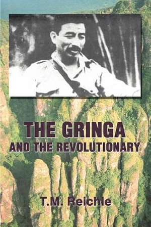 The Gringa and the Revolutionary de T. M. Reichle