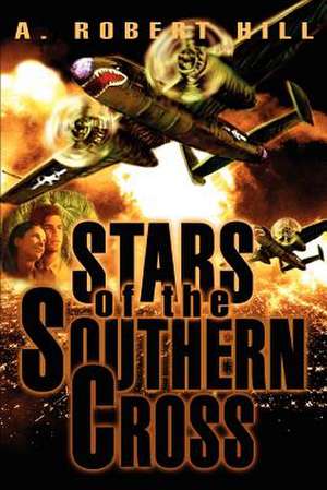 Stars of the Southern Cross de A. Robert Hill