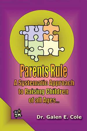 Parents Rule de Galen E. Cole