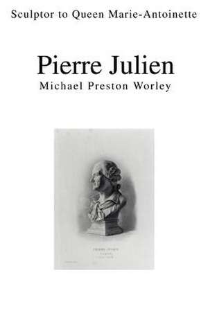 Pierre Julien de Michael Preston Worley