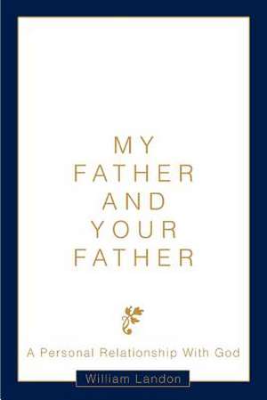 My Father and Your Father de William Landon