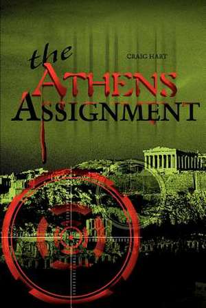 The Athens Assignment de Craig Hart