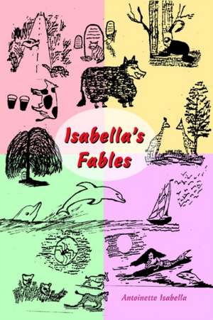 Isabella's Fables de Antoinette Isabella