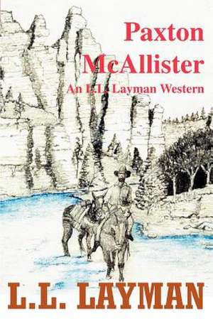 Paxton McAllister de L. L. Layman