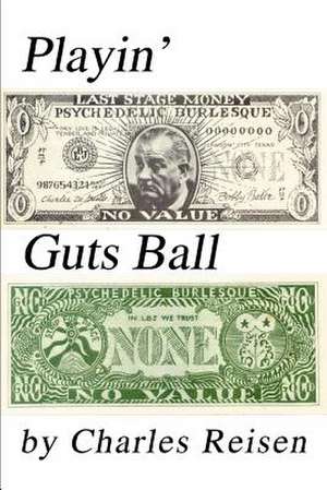 Playin' Guts Ball de Charles Reisen