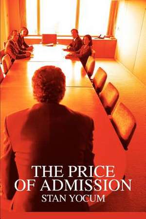 The Price of Admission de Stan Yocum