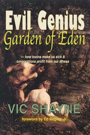 Evil Genius in the Garden of Eden de Vic Shayne