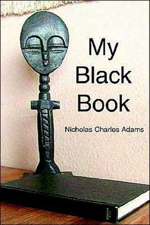 My Black Book de Nicholas Charles Adams