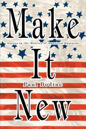 Make It New de Paul Bodine