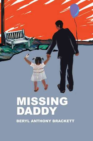 Missing Daddy de Beryl Anthony Brackett