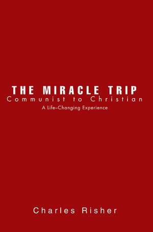 The Miracle Trip de Charles Risher