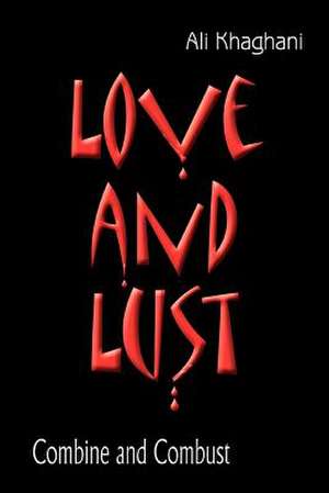 Love and Lust de Ali Khaghani