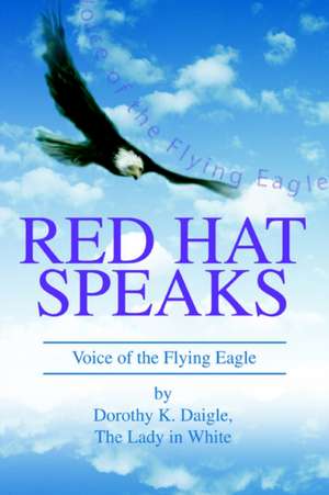 Red Hat Speaks de Dorothy K. Daigle