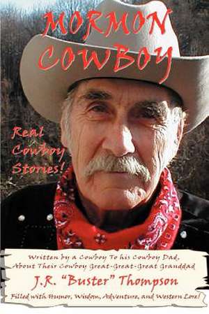 Mormon Cowboy de J. R. "Buster" Thompson