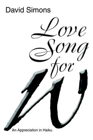 Love Song for W de David Simons