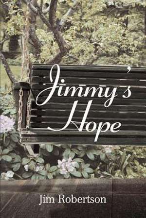 Jimmy's Hope de Jim Robertson