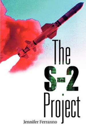 The S-2 Project de Jennifer Ferranno