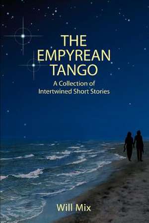 The Empyrean Tango de Will Mix