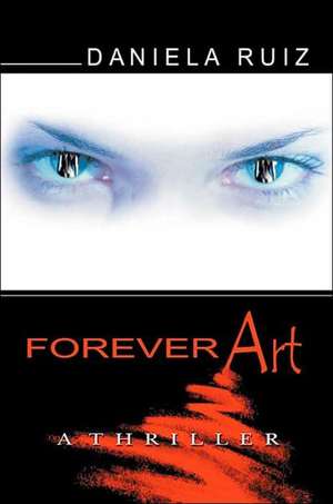 Forever Art de Daniela Ruiz