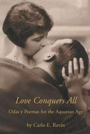 Love Conquers All de Carlo E. Ravin