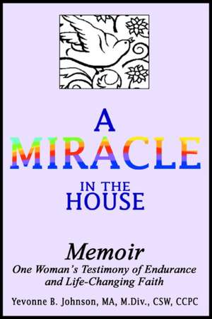 A Miracle in the House de Ma M. DIV Dsw Johnson