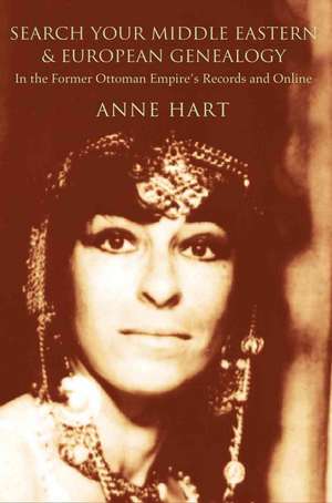 Search Your Middle Eastern and European Genealogy de Anne Hart