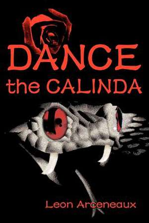 Dance the Calinda de Leon Arceneaux