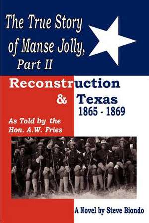 The True Story of Manse Jolly, Part II de Steve Biondo