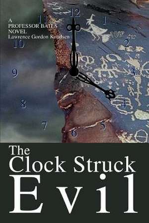 The Clock Struck Evil de Lawrence Gordon Knudsen