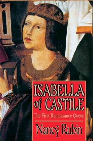 Isabella of Castile de Nancy Rubin Stuart