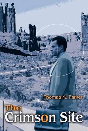 The Crimson Site de Thomas A. Parker