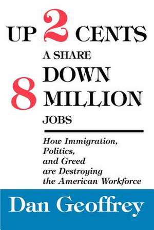 Up 2 Cents a Share Down 8 Million Jobs de Dan Geoffrey