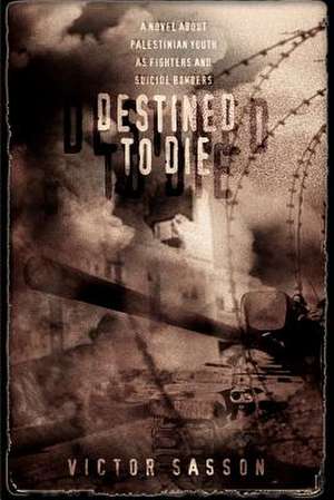 Destined to Die de Victor Sasson