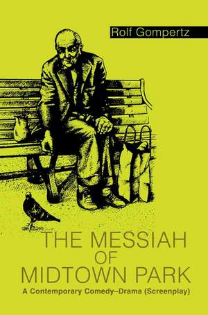 The Messiah of Midtown Park de Rolf Gompertz