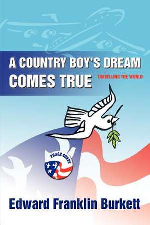 A Country Boy's Dream Comes True de Edward Franklin Burkett