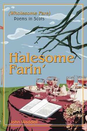 Halesome Farin' de John Waddell