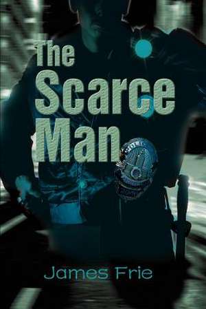 The Scarce Man de James Frie