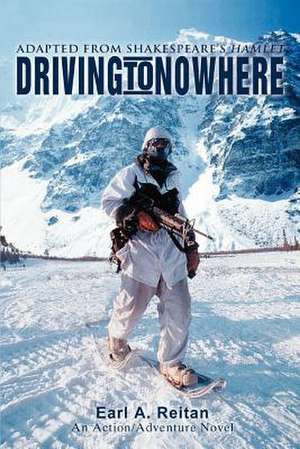 Driving to Nowhere de Earl A. Reitan