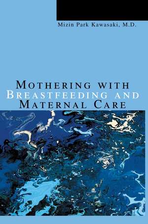 Mothering with Breastfeeding and Maternal Care de Mizin Park Kawasaki