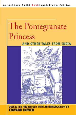 The Pomegranate Princess de Edward Hower