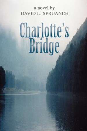 Charlotte's Bridge de David L. Spruance