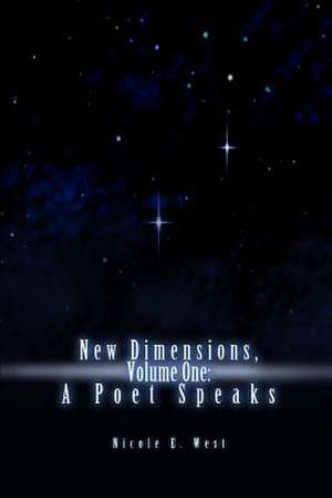 New Dimensions, Volume One de Nicole E. West