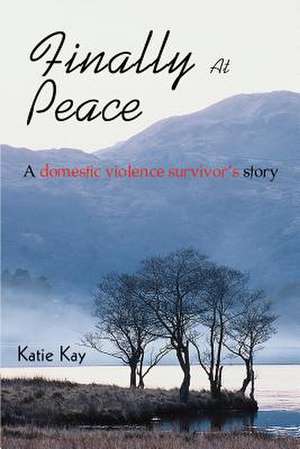 Finally at Peace de Katie Kay